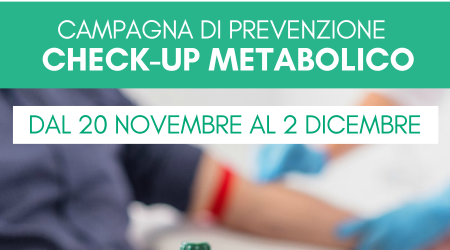 Campagna di Prevenzione Check-up Metabolico_Dal 20 novembre al 2 dicembre