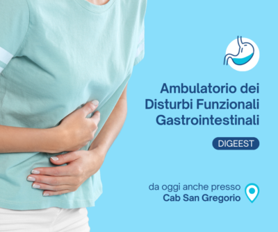 Ambulatorio dei Disturbi Funzionali Gastrointestinali Digeest : da oggi anche a Cab San Gregorio