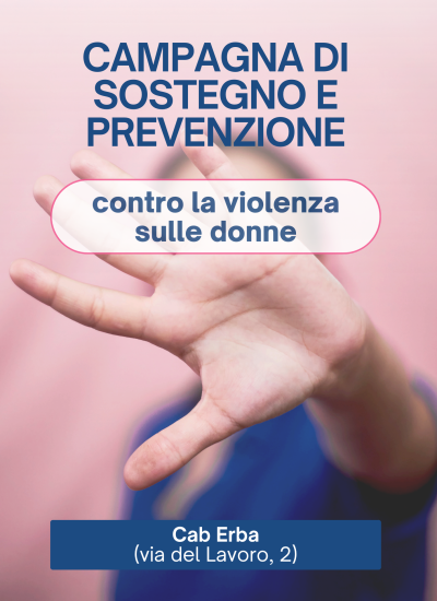 CAMPAGNA DI SOSTEGNO E PREVENZIONE CONTRO LA VIOLENZA SULLE DONNE | CAB Erba (via del Lavoro, 2)