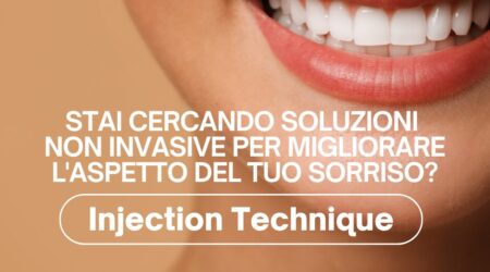 Novità | Injection Technique: un sorriso armonioso senza interventi invasivi